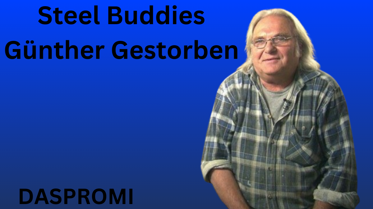 steel buddies günther gestorben